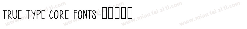 true type core fonts字体转换